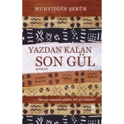 Yazdan Kalan Son Gül