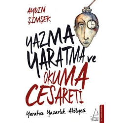 Yazma Yaratma ve Okuma Cesareti