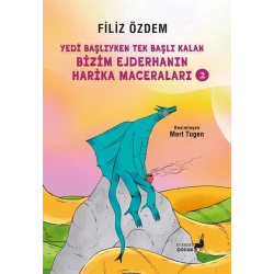 Yedi Başlıyken Tek Başlı Kalan Bizim Ejderhanın Harika Maceraları  -2