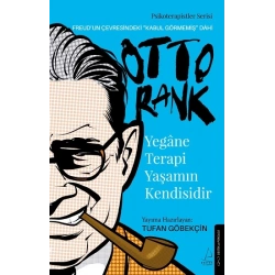 Yegane Terapi Yaşamın Kendisidir-Otto Rank