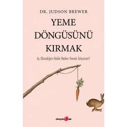 Yeme Döngüsünü Kırmak