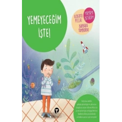 Yemeyeceğim İşte! - Ne Zormuş Büyümek