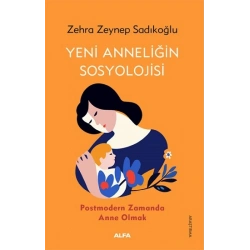 Yeni Anneliğin Sosyolojisi