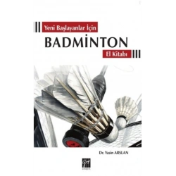 Yeni Başlayanlar İçin Badminton El Kitabı
