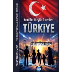 Yeni Bir Yüzyıla Girerken TÜRKİYE