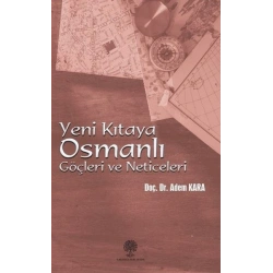 Yeni Kıtaya Osmanlı Göçleri ve Neticeleri