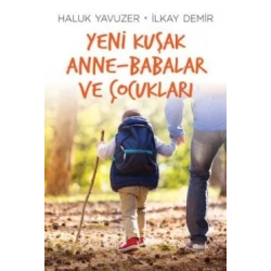 Yeni Kuşak Anne-Babalar ve Çocukları