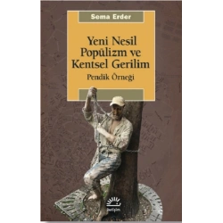 Yeni Nesil Popülizm ve Kentsel Gerilim