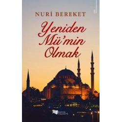 Yeniden Mü’min Olmak