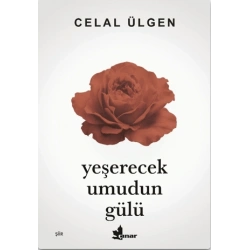 Yeşerecek Umudun Gülü