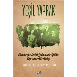 Yeşil Yaprak - Cumhuriyet’in İlk Yıllarında Eğitime Taşradan Bir Bakış