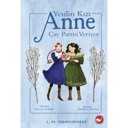 Yeşilin Kızı Anne Çay Partisi Veriyor - 4 (Ciltli)