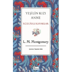 Yeşilin Kızı Anne Rüzgarlı Kavaklar