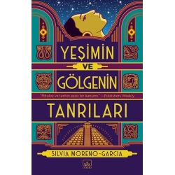 Yeşimin ve Gölgenin Tanrıları