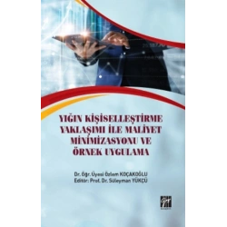 Yığın Kişiselleştirme Yaklaşımı İle Maliyet Minimizasyonu Ve Örnek Uygulama