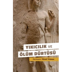 Yıkıcılık ve Ölüm Dürtüsü