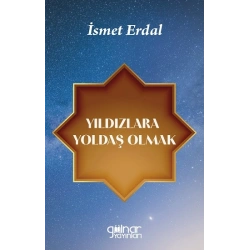Yıldızlara Yoldaş Olmak