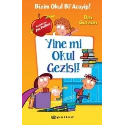 Yine mi Okul Gezisi!