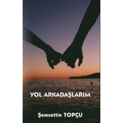 Yol Arkadaşlarım
