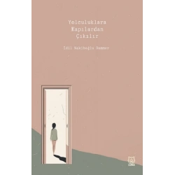 Yolculuklara Kapılardan Çıkılır