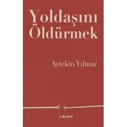 Yoldaşını Öldürmek