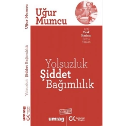 Yolsuzluk Şiddet Bağımlılık