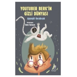 YouTuber Berk’in Gizli Dünyası