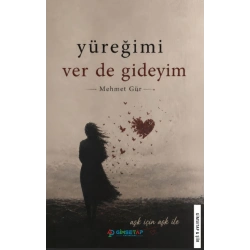Yüreğimi Ver De Gideyim
