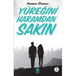 Yüreğini Haramdan Sakın