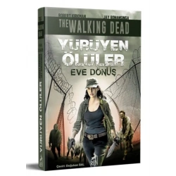 Yürüyen Ölüler : Eve Dönüş
