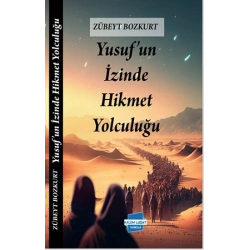 Yusuf’un Izinde Hikmet Yolculuğu
