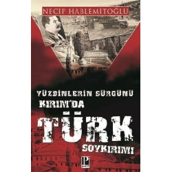 Yüzdinlerin Sürgünü - Kırımda Türk Soykırımı