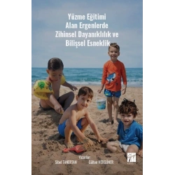 Yüzme Eğitimi Alan Ergenlerde Zihinsel Dayanıklılık ve Bilişsel Esneklik
