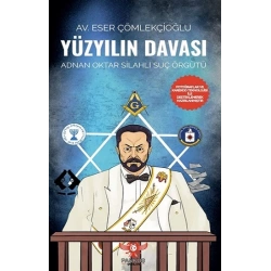 Yüzyılın Davası - Adnan Oktar Silahlı Suç Örgütü