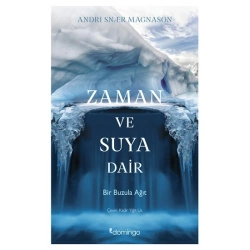 Zaman Ve Suya Dair Bir Buzula Ağıt