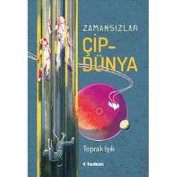 Zamansızlar - Çipdünya