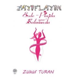 Zayıflayın - Evde Plajda Spor Salonunda