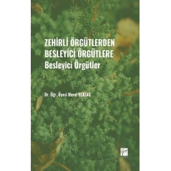 Zehirli Örgütlerden Besleyici Örgütlere - Besleyici Örgütler