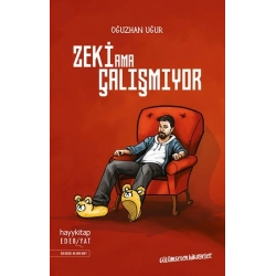 Zeki Ama Çalışmıyor