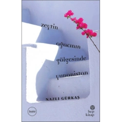 Zeytin Ağacının Gölgesinde Yunanistan