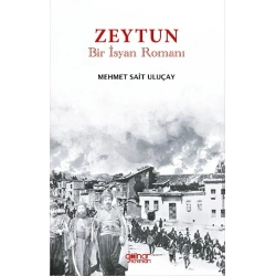 Zeytun “Bir İsyan Romanı”
