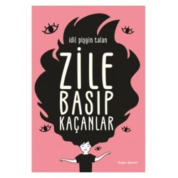 Zile Basıp Kaçanlar