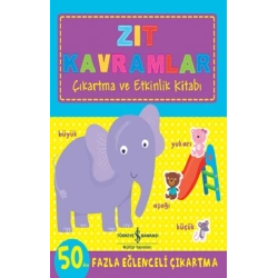 Zıt Kavramlar Çıkartma Ve Etkinlik Kitabı