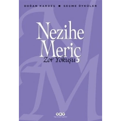 Zor Yokuşu - Seçme Öyküler