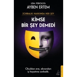 Zorbalık Hakkında Her Şey: Kimse Bir Şey Demedi
