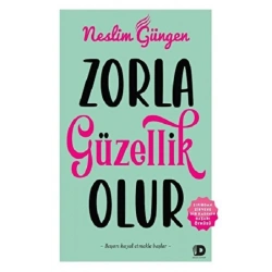 Zorla Güzellik Olur