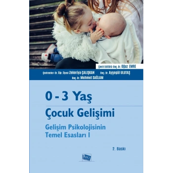 0-3 Yaş Çocuk Gelişimi Gelişim Psikolojisinin Temel Esasları I