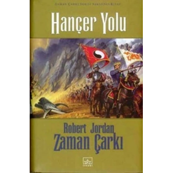 08 - Zaman Çarkı Serisi (Ciltli): Hançer Yolu