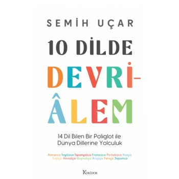 10 Dilde Devrialem - 14 Dil Bilen Bir  Poliglot ile Dünya Dillerine Yolculuk