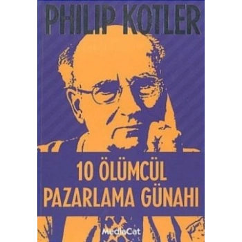 10 Ölümcül Pazarlama Günahı